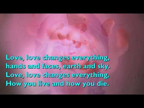 Love Changes Everything [with lyrics]