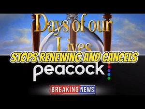 DOOL ends in 2028, Peacock stops renewing and cancels broadcast? Days of our lives spoilers