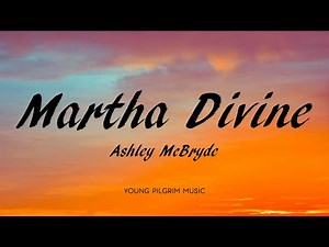 Ashley McBryde - Martha Divine (Lyrics) - Never Will (2020)