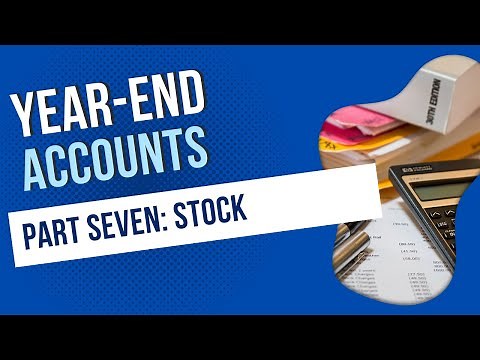 How to Prepare Year-End Accounts - Part 7 - Stock Adjustments #stock #yearend