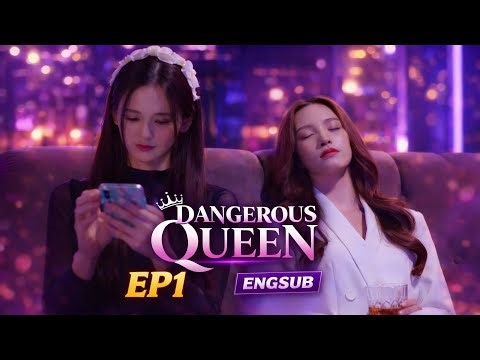 [EngSub] Dangerous Queen | EP 1 | Thai GL