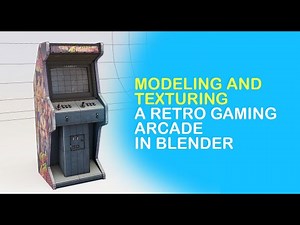 modeling and texturing a retro gaming arcade cabinet in blender