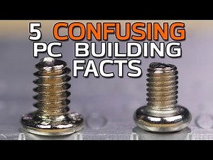 5 Confusing PC Building Facts