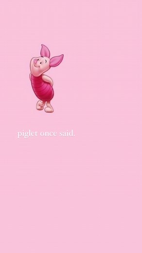 piglet - winnie the pooh 🩷🩷 #winniethepooh #piglet #disneyquotes #fyp