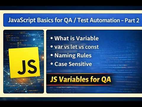 JavaScript Basics for QA – Part 2 | Variables, var vs let, const, Naming Rules (Bangla)