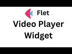 Flet Tutorial - Add Video Player Widget