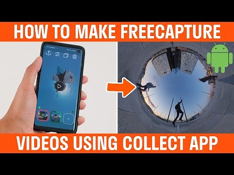 How To Make FreeCapture Videos Using Collect Phone App With 360 Video From Any 360 Camera Tutorial