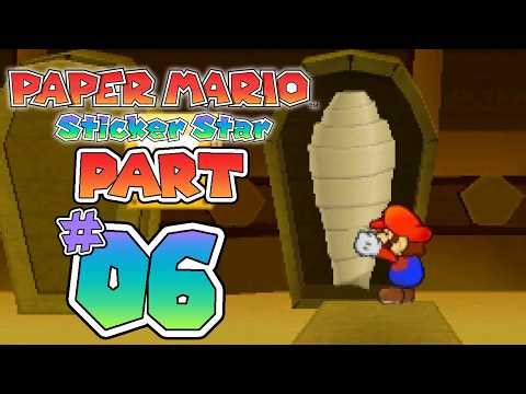 Is There A Mummy Here?? | Paper Mario: Sticker Star - Part 6