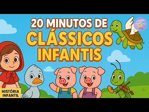 Classicos - 20 minutos de Clássicos Infantis #historiainfantilparadormir #livrosinfantis #historinha