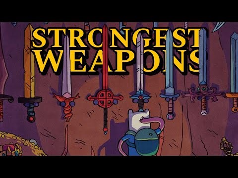 Top 10 Strongest Weapons in Adventure Time