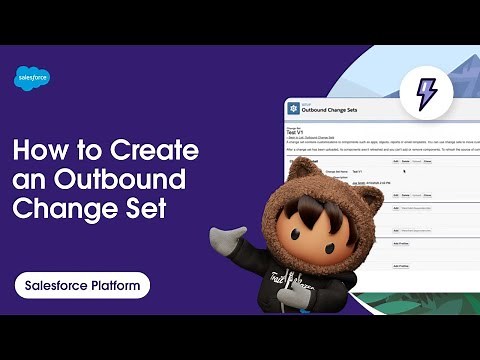 How to Create an Outbound Change Set | Salesforce