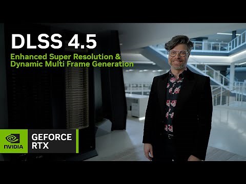 DLSS 4.5 | Enhanced Super Resolution & Dynamic Multi Frame Gen
