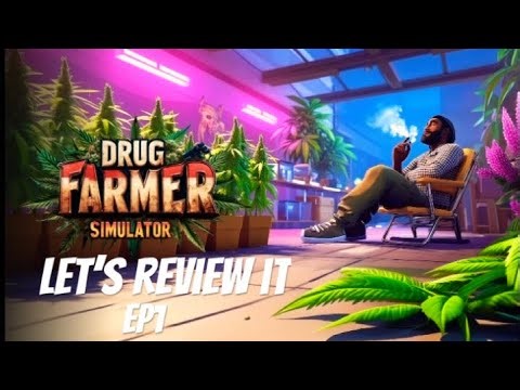 Drug Farmer Simulator PS4, Let's Review It, EP1