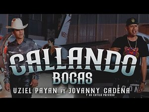 Callando Bocas (LETRA) - Uziel Payán / Jovanny Cadena - (LETRA)