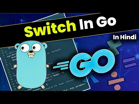 #11 Go - Switch in Hindi