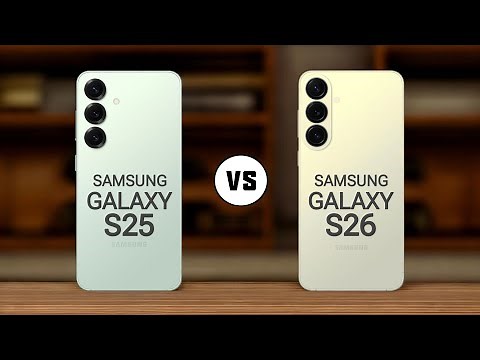Samsung Galaxy S25 vs Samsung Galaxy S26