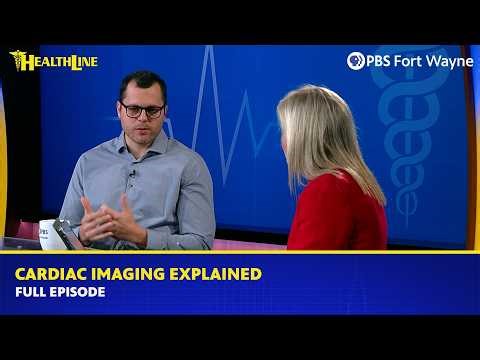 Cardiac Imaging Explained with Dr. Luke Thompson | HealthLine | PBS Fort Wayne