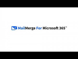 Mail Merge for Microsoft365 – Send Bulk & Personalized Emails in Outlook