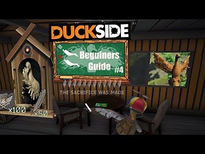 Duckside - Beguinners Guide #4 - Sacrifices