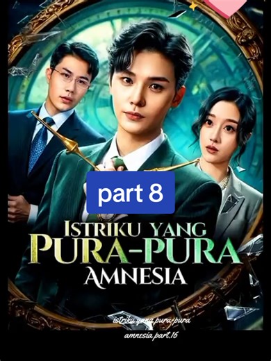 Drakor Pendek Istriku yang Pura-Pura Amisia: Part 8