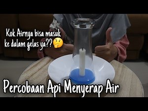Percobaan Api Menyerap Air & Penjelasannya | Lilin Dalam Gelas #FunExperiment