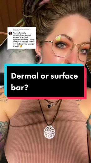 Dermal vs. Surface Bar Piercings: A Comparison