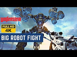 Wolfenstein The New Order Boss Fight - Wolfenstein The New Order Big Robot Fight (4K 60FPS)