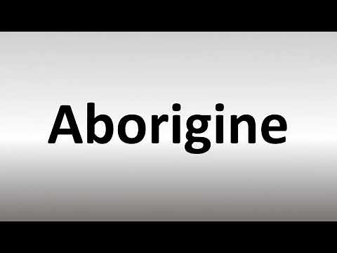 How to Pronounce Aborigine