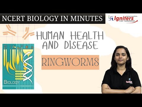 Ringworms | Human Health And Disease | NCERT Biology in Minutes | Class12 & NEET