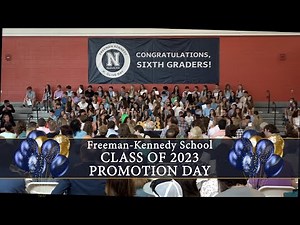 Freeman-Kennedy 6th Grade Promotion Day Ceremony - June 15, 2023