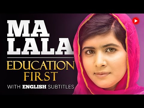 ENGLISH SPEECH | MALALA YOUSAFZAI: Education First (English Subtitles)