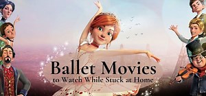 Ballet Movies To Watch - The Lewis Foundation of Classical Ballet (TLFCB)