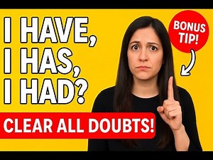 Have, Has, Had – Correct Use in English Grammar | Learn Tenses