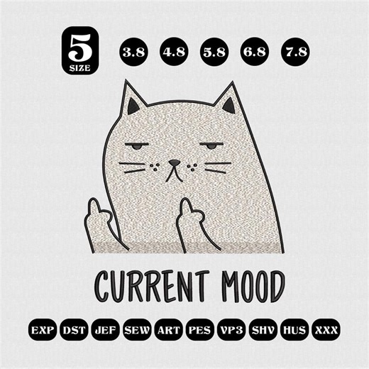 Current Mood Cat Embroidery Design Funny Cat Middle Finger Sarcastic Cat Embroidery File Cute Cat Lover Gift, Instant Download, 5 Sizes - Etsy