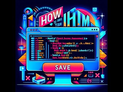 How to save your HTML File!