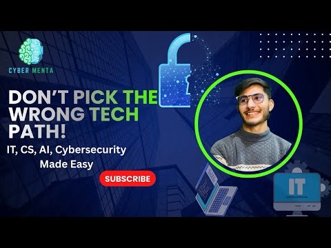 Don’t Pick the Wrong Tech Path! IT, CS, AI, Cyber security Explained for Students. (Beginner Guide)