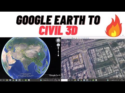 Google Earth to Civil 3D | How to take data from google earth to civil 3D