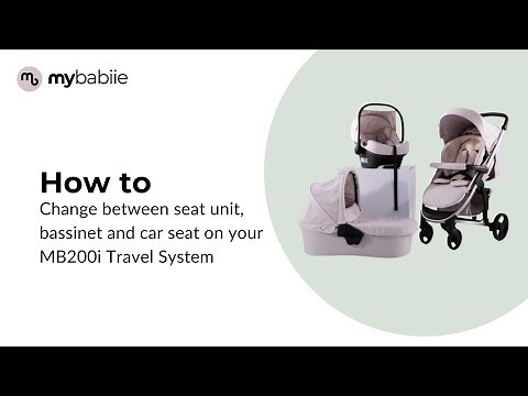 MB200i | How to change between seat unit, bassinet and car seat on your MB200i 3-in-1 Travel System