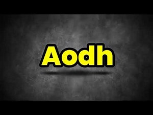 Aodh Pronunciation | How To Say Aodh | Aodh Irish Name Meaning