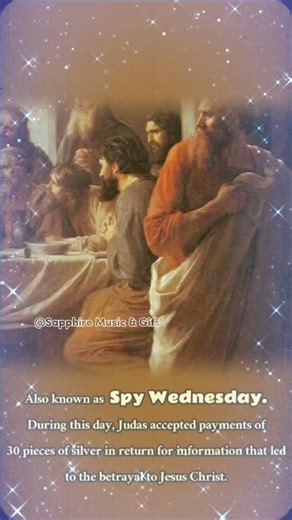 16K views · 443 reactions | Holy Wednesday. Alsoknown as Spy Wednesday. During this day Judas accepted payments of 10 pieces of silver in return for information that led to the betrayal of Jesus Christ. #fbreelsfypシ゚viral #holyweek #StarsOnReels #goodmorning #fbreels #wednesday | Sapphire Music & GIFs | Facebook