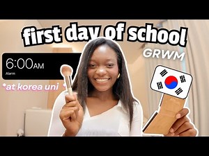 GRWM: FIRST DAY OF SCHOOL (Korea UNI)