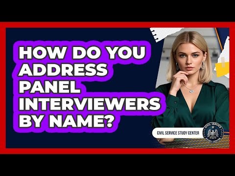 How Do You Address Panel Interviewers By Name?