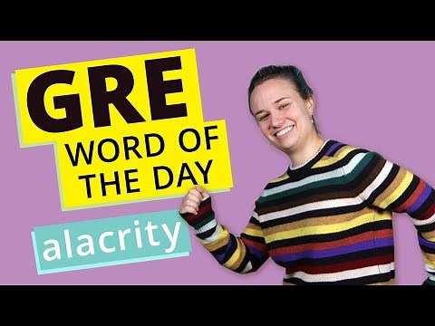 GRE Vocab Word of the Day: Alacrity | GRE Vocabulary