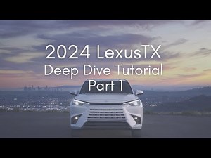 2024 Lexus TX Full Tutorial - Deep Dive - Part 1
