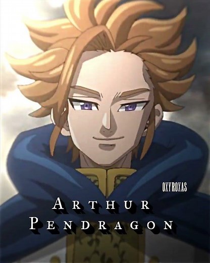 Arthur Pendragon Seven deadly sins edit