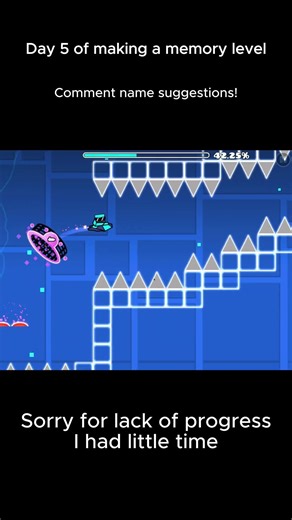 (Day 5) Making a Geometry Dash Memory Level!