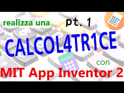 MIT App Inventor 2 ITA# Tutorial 93 CALCOLARICE pt.1