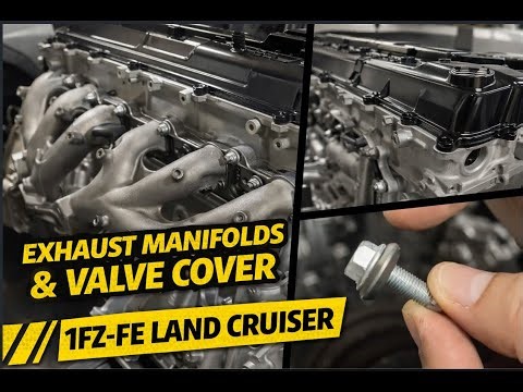 1FZFE Engine Rebuild - Exhaust Manifolds, new studs, valve cover install, with Top Secret bolts