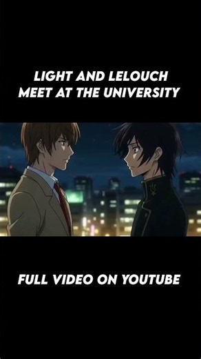Light Yagami & Lelouch Meet at University 👀 | Fan-Made Anime