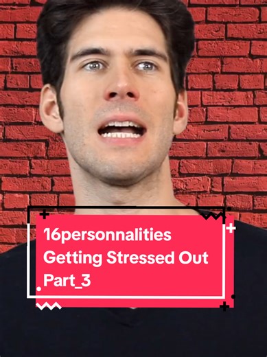 16 Personalities: Stress Reactions in a Comedy Skit